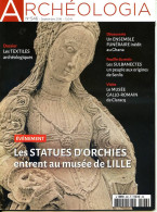 ARCHEOLOGIA N° 546 Textiles Archéologiques , Ghana Ensemble Funéraire , Senlis Sulbanectes , Claracq , Statues D'Orchies - Archäologie