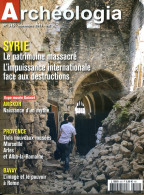 ARCHEOLOGIA N° 515 Archéologie Syrie Patrimoine Saccagé , Angkor , Provence Musées Marseille Arles Alba , Bavay - Arqueología