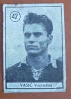#12  Rare Football Card - VASIC  FK . VOJVODINA SERBIA -   Yugoslavia - Sonstige & Ohne Zuordnung