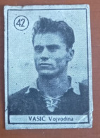 #12  Rare Football Card - VASIC  FK . VOJVODINA SERBIA -   Yugoslavia - Altri & Non Classificati