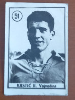 #12  Rare Football Card - KRSTIC  FK . VOJVODINA SERBIA -   Yugoslavia - Andere & Zonder Classificatie