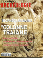 Dossiers D'Archéologie N° 359 Trophées Romains Et Colonne Trajane , Victoires Defaites , Conquetes Impériales , Architec - Arqueología