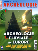 Dossiers D'Archéologie N° 331 Archéologie Fluviale En Europe France Belgique Espagne Portugal Suisse Allemagne Pologne - Arqueología