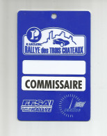 BADGE De Commissaire De Course - Rallye Des Trois Châteaux - Rallyes