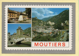 73. MOUTIERS – Capitale De La Tarentaise / 3 Vues (voir Scan Recto/verso) - Moutiers