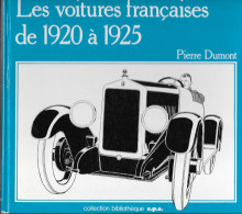 Les Voitures Françaises De 1920 à 1925 -   PIERRE DUMONT - Auto