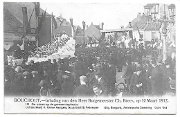 CPA Bouchout, Inhaling Van Den Heer Burgemeester Ch. Brees, Op 10 Maart 1912, De Stoet Op De Gemeenteplaats - Böchout