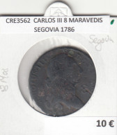 CRE3562 MONEDA ESPAÑA CARLOS III 8 MARAVEDIS SEGOVIA 1786 - Autres & Non Classés