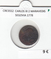 CRE3552 MONEDA ESPAÑA CARLOS III 2 MARAVEDIS SEGOVIA 1778 - Otros & Sin Clasificación