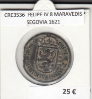 CRE3536 MONEDA ESPAÑA FELIPE IV 8 MARAVEDIS SEGOVIA 1621 - Altri & Non Classificati