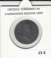 CRE3510 MONEDA ESPAÑA FERNANDO VII 4 MARAVEDIS SEGOVIA 1834 - Autres & Non Classés
