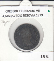 CRE3508 MONEDA ESPAÑA FERNANDO VII 4 MARAVEDIS SEGOVIA 1829 - Altri & Non Classificati