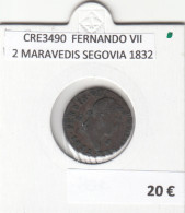 CRE3490 MONEDA ESPAÑA FERNANDO VII 2 MARAVEDIS SEGOVIA 1832 - Otros & Sin Clasificación