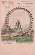 PARIS GRANDE ROUE DE PARIS MAISON BAIL JOUETS ET COTILLON  EXPOSITION 1900 - Autres & Non Classés