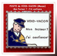 SUPER PIN'S "La POSTE" De VOID VACON En MOSELLE  "Mon FACTEUR, J'Ai CONFIANCE" - Postwesen