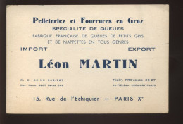 CARTES DE VISITE - PARIS 10EME - LEON MARTIN, PELLETERIES ET FOURRURES EN GROS, 15 RUE DE L'ECHIQUIER - Visiting Cards