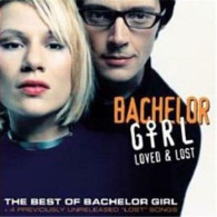 Loved & Lost: The Best Of Bachelor Girl - Autres & Non Classés