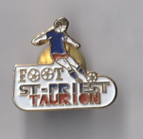 PIN'S   THEME SPORT  FOOTBALL SAINT PRIEST  TAURION EN LIMOUSIN - Fútbol