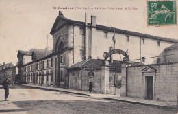 A20-31) SAINT GAUDENS - HAUTE GARONNE -  SOUS PREFECTURE ET LE COLLEGE - ANIMEE -  EN 1911 - Saint Gaudens