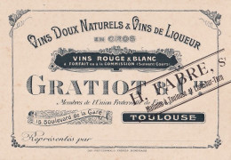 31) TOULOUSE - GRATIOT & Cie - 15 BLVD DE LA GARE  - H. FABRE MAISON A TOULOUSE ET LISLE SUR TARN - VINS ROUGE & BLANC - Cartoncini Da Visita