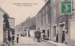 I24-47) LAROQUE TIMBAUT - POSTE ET GRANDE RUE - ANIMATION - HABITANTS - Laroque Timbault