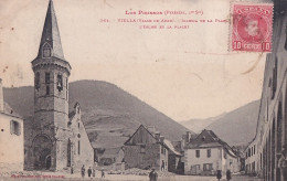 A7- VIELLA ( VALLE DE ARAN ) IGLESIA DE LA PLAZA - L ' EGLISE ET LA PLACE - EN 1907 - Lérida