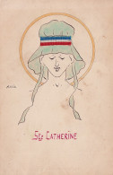 A15- ILLUSTRATEUR RUIZ - PARIS - SAINTE CATHERINE - FEMME ART NOUVEAU - RUBAN TISSUS TRICOLORE - PATRIOTIQUE - 2 SCANS  - Santa Caterina