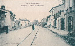 A24-31) MURET - HAUTE GARONNE - ROUTE DE TOULOUSE - ANIMEE - IMPRIMERIE - HABITANTS - ( 2 SCANS ) - Muret