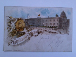 Postkarte: Gruss Aus Berlin - Königl. Schloss Von Berlin - Non Classés