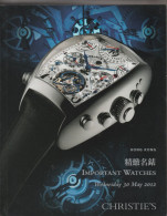 MONTRES CHRISTIE,S CATALOGUE DE VENTE IMPORTANT WATCHES HONG KONG 2012 - Themengebiet Sammeln