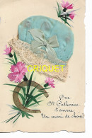 Ste Catherine, Carte Avec Bonnet En Tissu   - Sainte-Catherine