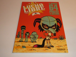 LUCHA LIBRE TOME 4/ TBE - Editions Originales (langue Française)