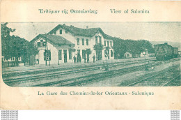 SALONIQUE LA GARE DES CHEMINS DE FERS ORIENTAUX  1915 ENVOYEE A FIENVILLERS - Griechenland