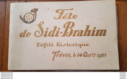 LIVRE FETE DE SIDI BRAHIM 47e D.I. DEFILE HISTORIQUE TREVES LE 14/10/1921  AVEC 32 PHOTOGRAPHIES 25 X 16 CM - Frans