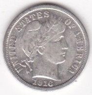 Etats-Unis. One Dime 1916 , Barber, En Argent, Superbe - 1892-1916: Barber