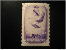 REAL MADRID 1952 Bodas De Oro Jubilee Santiago Bernabeu Estadium Football Soccer Futbol Poster Stamp Vignette SPAIN - Clubs Mythiques