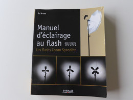 Manuel D'éclairage Au Flash Syl Arena - Eyrolles - Les Flashs Canon Speedlite - Photographie