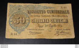 ITALIE : Biglietto Consorziale, 50 Centesimi, 1874 ......... CL-14-5 - Andere & Zonder Classificatie