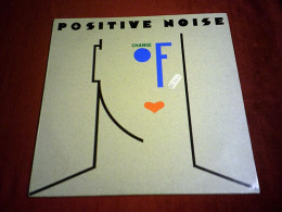 POSITIVE NOISE  ° CHANGE OF - Andere - Engelstalig