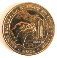 Monnaie De Paris 65.Lourdes - Allez Boire à La Source Et Vous Y Laver 2002 - 2002