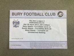 Bury V Portsmouth 2013-14 Match Ticket - Tickets & Toegangskaarten