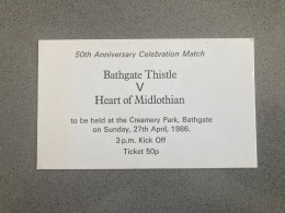 Bathgate Thistle V Heart Of Midlothian 1985-86 Match Ticket - Tickets & Toegangskaarten