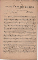 Partitions-SALUT O MON DERNIER MATIN De L'Opéra FAUST Paroles De J Barbier & M Carré, Musique De Ch Gounod - Partitions Musicales Anciennes