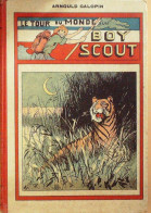 Le Tour Du Monde D'un Boy Scout Arnould Galopin N° 26/50 1932 - Editions Originales (langue Française)