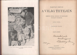 Baktay Ervin: A Világ Tetején. (Dedikált.) Kőrösi Csoma Sándor Nyomdokain Nyugati Tibetbe. I-II. Kötet.  Budapest, [1931 - Other & Unclassified