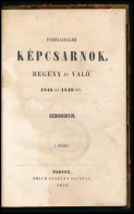 [Birányi Ákos (1816-1855)] Szirondi: Forradalmi Képcsarnok. Regény és Való 1848 és 1849-ből. I. Füzet. [Unicus! Több Köt - Autres & Non Classés