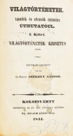 Székely Sándor: Világtörténetek Tanulók és Olvasók Számára útmutatóul. I-II. Kötet. I. Kötet: Világtörténetek Krisztus E - Altri & Non Classificati