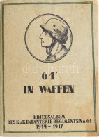 Kún Andor. 61 In Waffen. Kriegs-album Des K. U. K. Infanterieregiments Nr. 61. (1914-1917.) Temesvár, 1918. Pollatsek. 1 - Andere & Zonder Classificatie