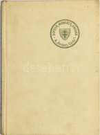 [Héjjas Iván] A Rongyos Gárda Harcai. Irta Egy Rongyos. Bp., 1939, Stephaneum Ny. 324 L. (szövegközti Fotókkal) Az önsze - Sonstige & Ohne Zuordnung