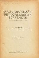 Tisza Miksa: Magyarország Rendőrségének Története. Pécs, 1925,"Haladás", 395+3 P. Második, Bővített Kiadás. Átkötött Kis - Andere & Zonder Classificatie